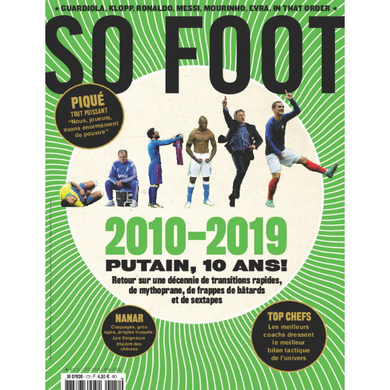So Foot #172 : 2010–2019 : Putain, 10 ans !