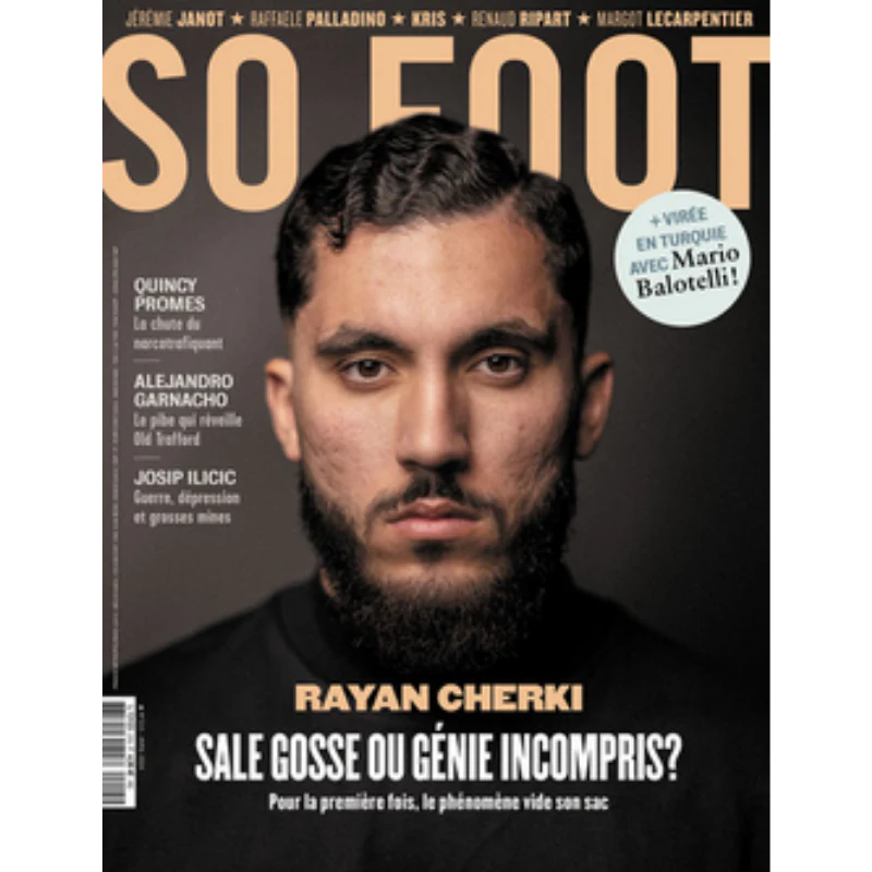 So Foot #215 : Rayan Cherki