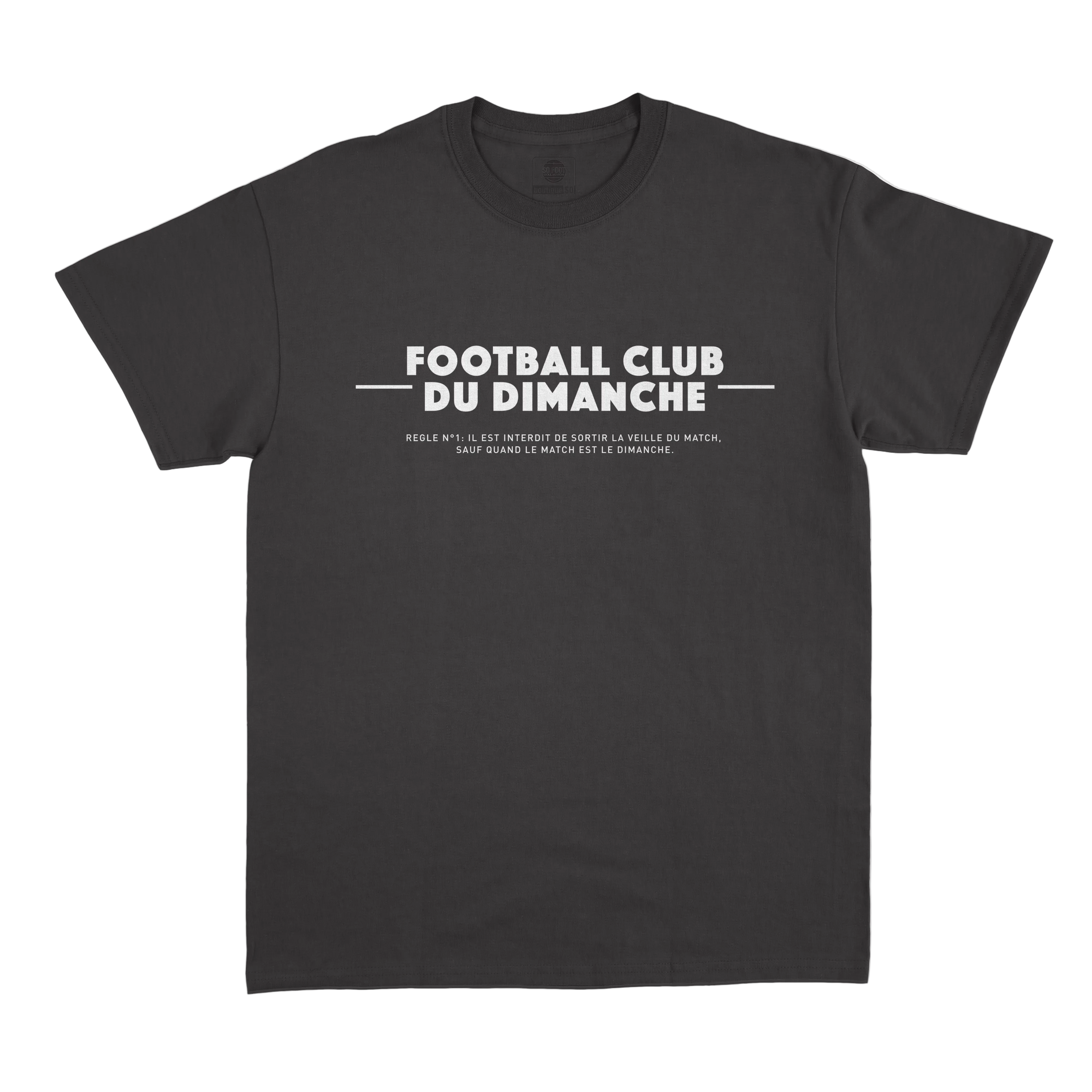 T-shirt “Règle n°1 Football Club du Dimanche: Sortir Veille du Match”
