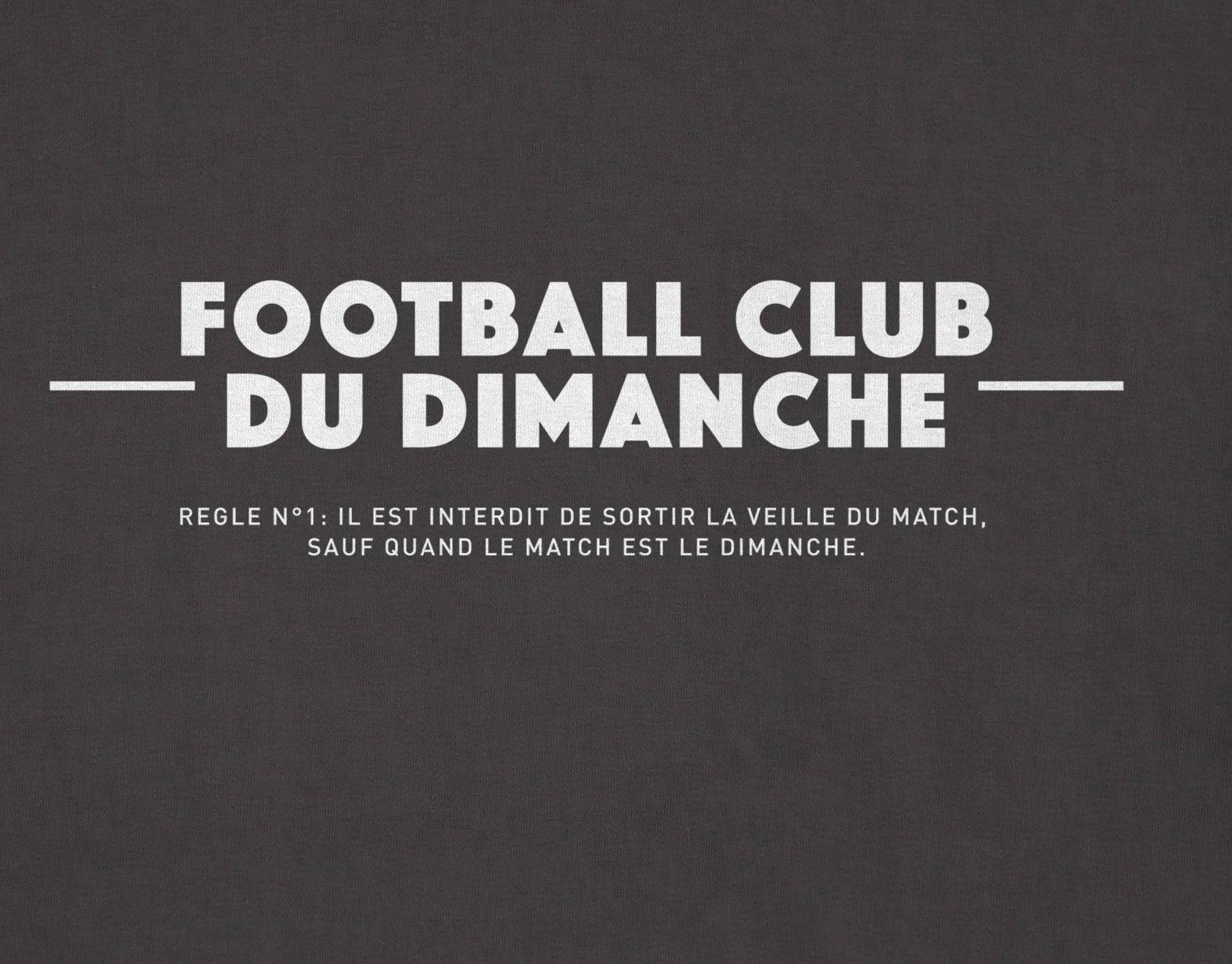 T-shirt “Règle n°1 Football Club du Dimanche: Sortir Veille du Match” - Image 2