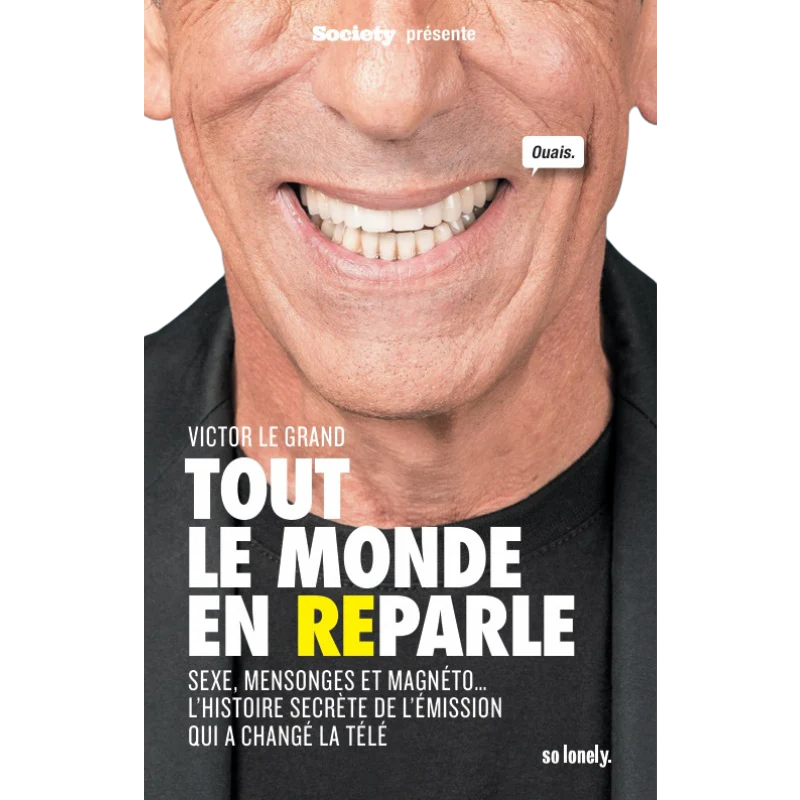 Tout Le Monde En Reparle : Sexe, mensonges et magnéto…